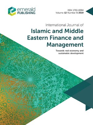 cover image of International Journal of Islamic and Middle Eastern Finance and Management, Volume 12, Number 5
